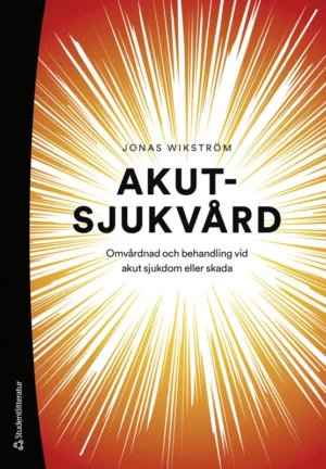 Studentlitteratur "Akutsjukvård", Jonas Wikström